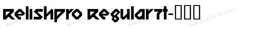 RelishPro Regular7t字体转换